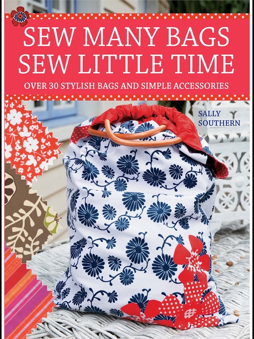 Title details for Sew Many Bags. Sew Little Time by Sally Southern - Available